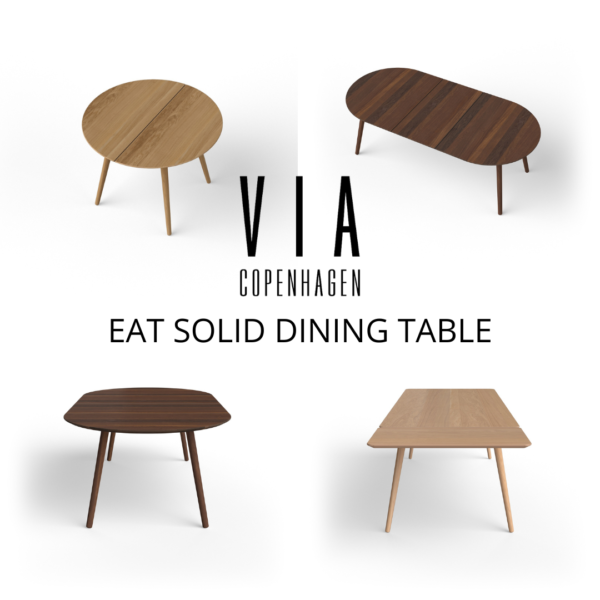 VIA COPENHAGEN EAT SOLID spisebord i mange størrelser og opbygninger
